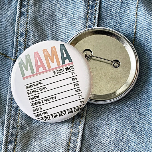 Mama daily value Button Badge, messy bun round Button, Best mom ever, gift for mom, pinback buttons, Same Day Shipping!