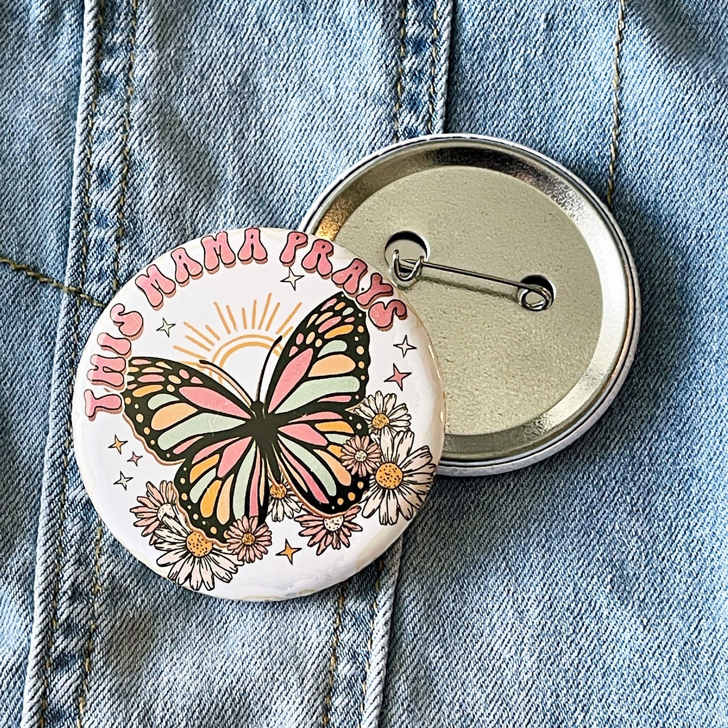 Pin Button Badge, butterfly and flowers round Button, This mama prays, gift for mom, pinback button, christian pinback, Ready to ship!