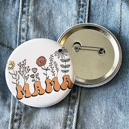 Mama Pin Button Badge, wild flowers mama round Button, pinback Buttons, gift for mom